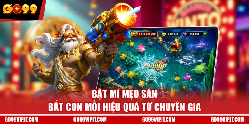 Bật mí mẹo săn bắt con mồi hiệu quả từ chuyên gia