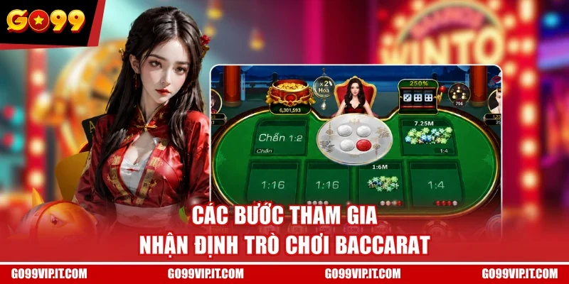 Các bước tham gia nhận định trò chơi Baccarat