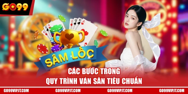 Các bước trong quy trình ván Sân tiêu chuẩn