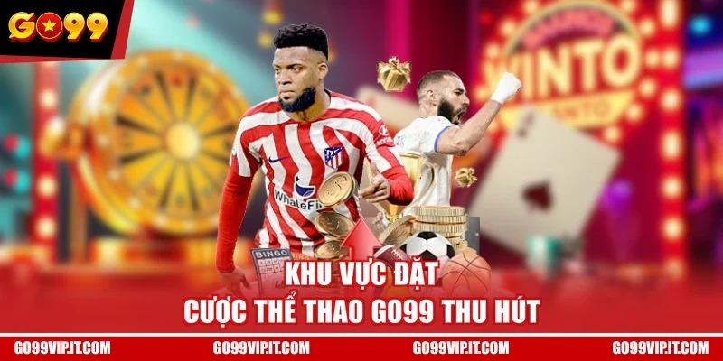 Khu vực đặt cược thể thao GO99 thu hút