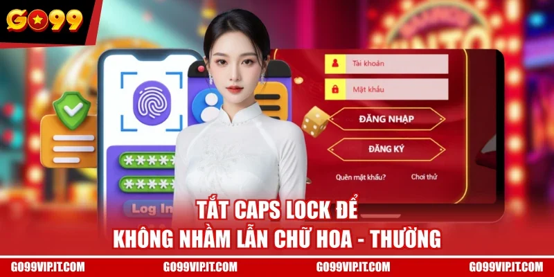 Tắt Caps Lock để không nhầm lẫn chữ hoa - thường